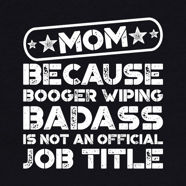 Booger Wiping Badass by teevisionshop